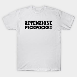 ATTENZIONE PICKPOCKET T-Shirt